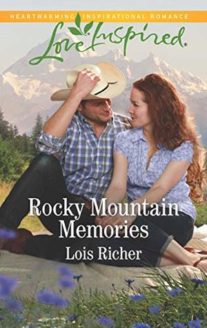 Read Online Rocky Mountain Memories: A Fresh-Start Family Romance - Lois Richer | PDF