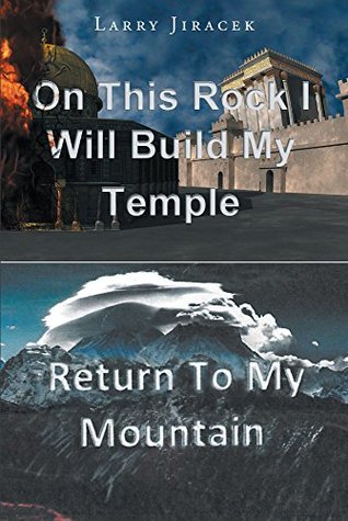 Download On This Rock I Will Build My Temple : Return to My Mountain - Larry Jiracek | PDF