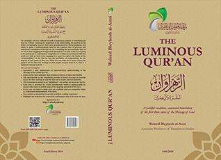 Download The Luminous Qur'an : A faithful rendition, annotated translation of the first three suras of the Message of God - Waleed al-Amri | ePub