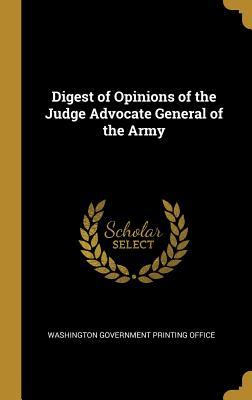 Download Digest of Opinions of the Judge Advocate General of the Army - Washington Government Printing Office | ePub