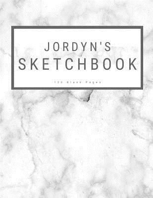 Full Download Jordyn's Sketchbook: : Personalized Marble Sketchbook with Name: 120 Pages -  | ePub