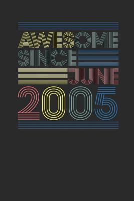 Read Awesome Since June 2005: Blank Lined Notebook / Journal (6 X 9 -120 Pages) - June Birthday Gift Idea - Awesome Publishing | PDF