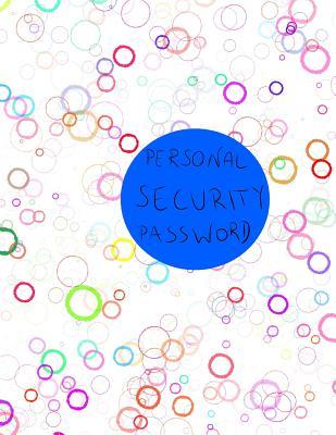 Read Online Personal Security Password: Large Logbook To Protect Your Passwords, Internet Password Organizer, Protect Notebook, Password Book, Stores 1000 Passwords ! -  | ePub