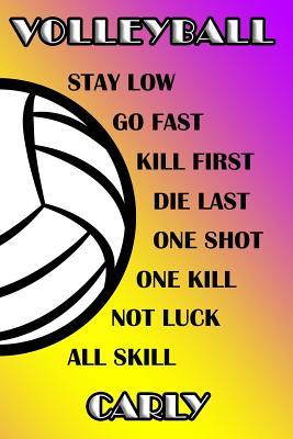 Download Volleyball Stay Low Go Fast Kill First Die Last One Shot One Kill Not Luck All Skill Carly: College Ruled Composition Book Purple and Yellow School Colors -  file in ePub