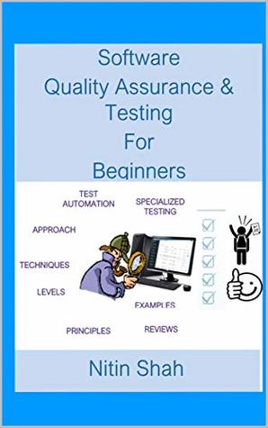 Download Software Quality Assurance and Testing for Beginners - Nitin Shah file in PDF