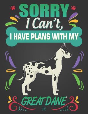 Download Sorry I Can't, I Have Plans With My Great Dane: Journal Composition Notebook for Dog and Puppy Lovers - Critter Lovers Creations file in ePub