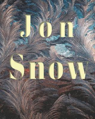 Full Download Jon Snow: The empty lined Jon Snow notebook journal diary -  file in ePub