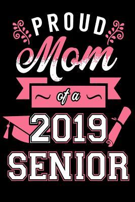 Read Proud Mom Of A 2019 Senior: Happy Mothers Day Heart Mother's Day (6x9 inch lined paper 100 pages) - Sky Journal Publishing | ePub