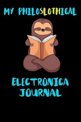 Download My Philoslothical Electronica Journal: Blank Lined Notebook Journal Gift Idea For (Lazy) Sloth Spirit Animal Lovers -  file in ePub
