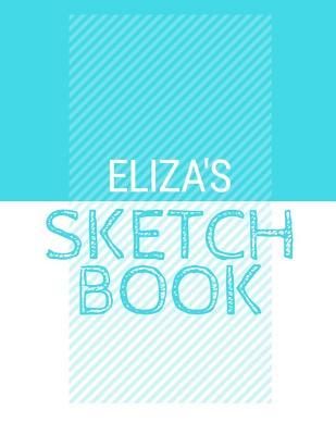 Full Download Eliza's Sketchbook: Personalized blue sketchbook with name: 120 Pages -  file in PDF