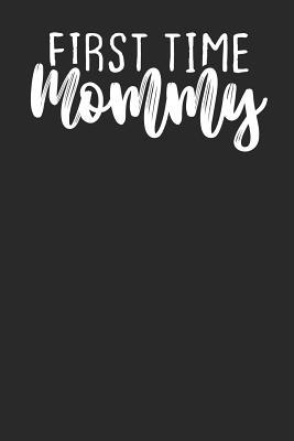 Read First Time Mommy: Lined Journal Lined Notebook 6x9 110 Pages Ruled - Funny Quote Publishing file in ePub