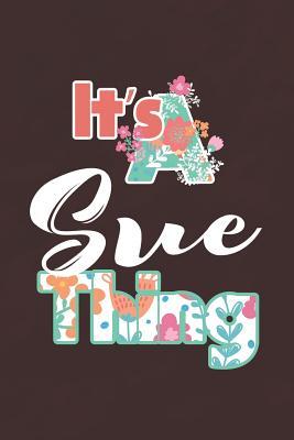 Full Download It's Sue Thing: First Name Funny Sayings Personalized Customized Names Women Girl Mother's day Gift Notebook Journal -  file in ePub