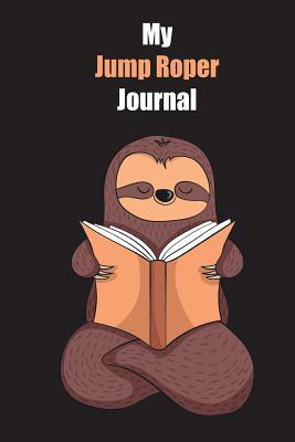 Read Online My Jump Roper Journal: With A Cute Sloth Reading, Blank Lined Notebook Journal Gift Idea With Black Background Cover - Slowum Publishing file in ePub