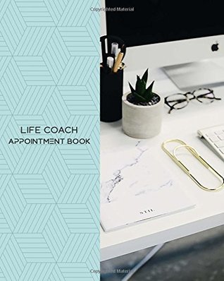 Read Online Life Coach Appointment Book: Daily Appointment Book Planner/Organizer. 8x10 Size, 2 Columns, 120 Pages. Perfect For Life Coaches, Counselors, and Other Professionals Who Take Appointments. - Appointment Book Designs | PDF