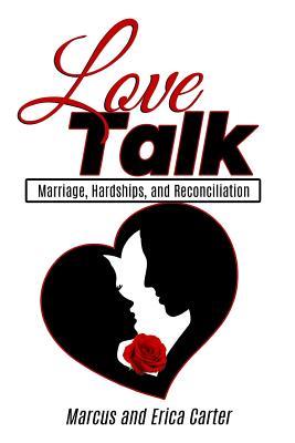 Download Love Talk: Marriage, Hardships, and Reconciliation - Marcus Carter | ePub