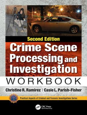 Download Crime Scene Processing and Investigation Workbook, Second Edition - Christine R Ramirez file in PDF