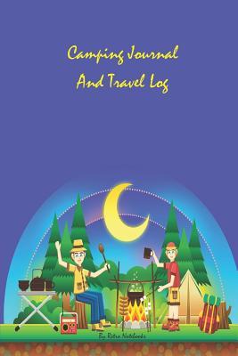 Read Online Camping Journal And Travel Log: Family Camping Journal, RV Camping Journal, Gift for Campers, Camping Scout Journal, RV Travel Logbook, 100 Pages for Writing and Capture Memories, Camping Gift -  file in ePub