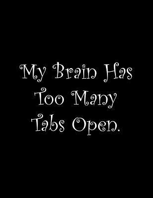 Read Online My Brain Has Too Many Tabs Open: Line Notebook Handwriting Practice Paper Workbook - Tome Ryder file in PDF