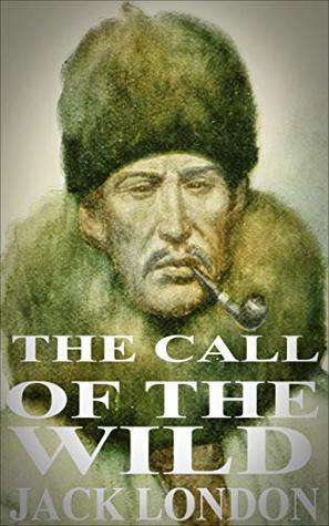 Full Download Call of the Wild by Jack London (Illustrated) - Jack London | PDF