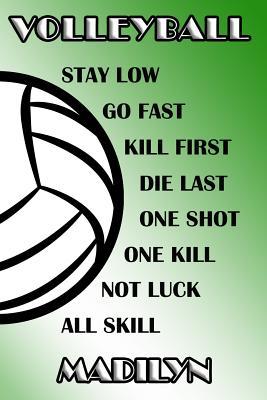 Download Volleyball Stay Low Go Fast Kill First Die Last One Shot One Kill Not Luck All Skill Madilyn: College Ruled - Composition Book - Green and White School Colors -  | PDF