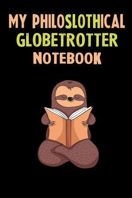 Download My Philoslothical Globetrotter Notebook: Self Discovery Journal With Questions From A Relaxed Sloth - Sotik Publishing file in PDF