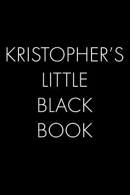 Download Kristopher's Little Black Book: The Perfect Dating Companion for a Handsome Man Named Kristopher. A secret place for names, phone numbers, and addresses. - Wingman Publishing file in ePub