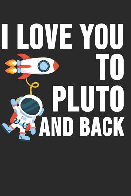 Full Download I Love You to Pluto and Back: 6 x 9 Dot Grid Dotted Notebook for Astronomer & Physicists - Astronomy Publishing file in ePub