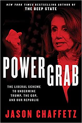 Download Power Grab: The Liberal Scheme to Undermine Trump, the GOP, and Our Republic - Jason Chaffetz | ePub