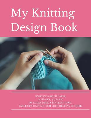 Download Knitting Design Graph Paper Book 4: 5 Ratio 120 Pages - Premier Knitting Journals | ePub