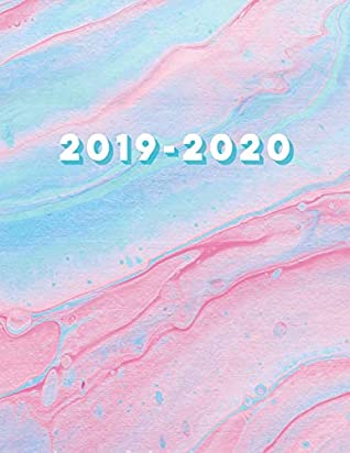 Read Online 2019-2020: Daily, Weekly & Monthly Academic Planner Organizer with Inspirational Quotes & Hourly Class Schedule Semester Calendars Rose Pink, Mint Green & Teal Blue Watercolor Marble Cover - Artprintly Books file in PDF