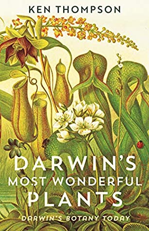 Read Darwin's Most Wonderful Plants: Darwin's Botany Today - Ken Thompson file in ePub