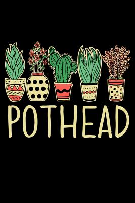 Full Download Pothead: A Funny Notebook For Gardeners and the Crazy Plant Lady - Emily C. Tess file in PDF