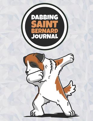 Read Dabbing Saint Bernard Journal: 120 Lined Pages Notebook, Journal, Diary, Composition Book, Sketchbook (8.5x11) For Kids, Saint Bernard Dog Lover Gift - Jeff Chen file in PDF