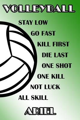 Full Download Volleyball Stay Low Go Fast Kill First Die Last One Shot One Kill Not Luck All Skill Ariel: College Ruled - Composition Book - Green and White School Colors -  | ePub