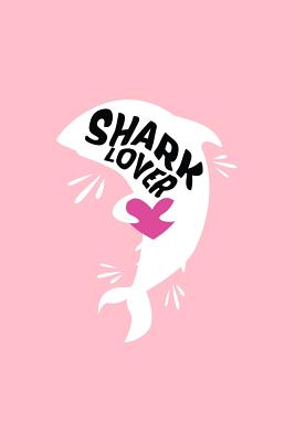 Read Shark Lover: Dot Grid Journal - Shark Lover Black Cute Fun-ny Sea Ocean Animal Gift - Pink Dotted Diary, Planner, Gratitude, Writing, Travel, Goal, Bullet Notebook - 6x9 120 pages - Gcjournals Shark Journals | ePub