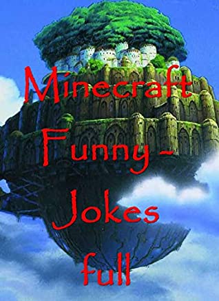 Download Memes Jokes: The Hilarious Minecraft memes so true - The Complete Collection of Minecraft (Clean Memes) - balita zomcuc | PDF