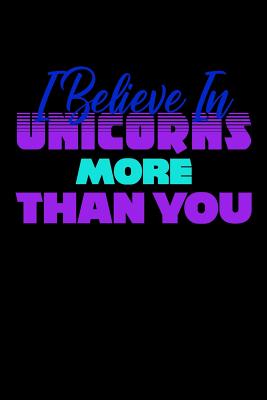Read Online I Believe In Unicorns More Than You: Handwriting Journal -  | PDF