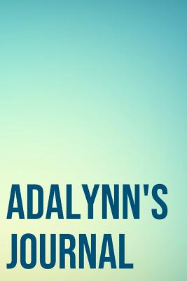 Read Online Adalynn's Journal: 110-Page Blank Personalized Journal Gift Idea For Adalynn - Whats In A Name Press file in ePub
