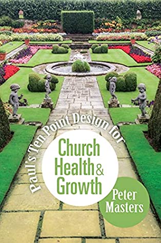 Read Online Paul's Ten-Point Design for Church Health & Growth - Peter Masters file in PDF