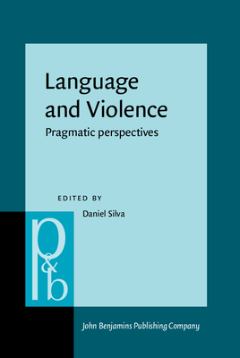 Download Language and Violence: Pragmatic Perspectives - Daniel N. Silva | ePub