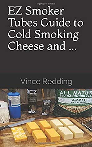 Download EZ Smoker Tubes Guide to Cold Smoking Cheese And - Vince Redding file in ePub