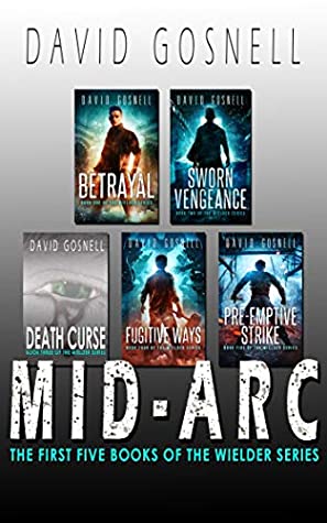 Full Download Mid-Arc: The First Five Novels Of The Wielder Series - David Gosnell file in ePub