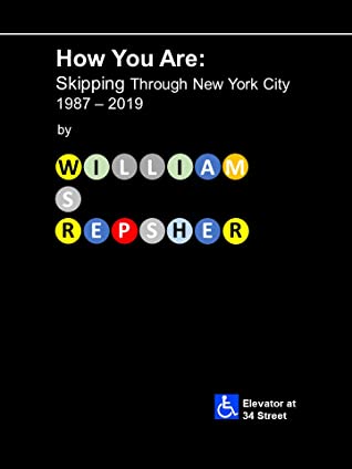 Download How You Are: Skipping Through New York City 1987 - 2019 - William S. Repsher file in PDF