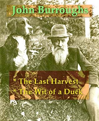 Full Download John Burroughs - The Last Harvest, & The Wit of a Duck - John Burroughs file in PDF