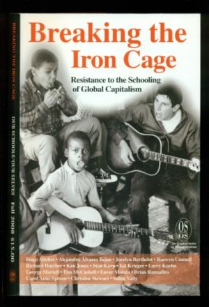 Full Download Breaking The Iron Cage: Resistance to the Schooling of Global Capitalism - Heather-Jane Robertson file in ePub