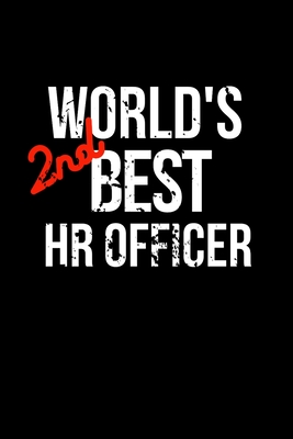 Read World's 2nd Best Hr Officer: Coworker Notebook, Sarcastic Humor. Funny Home Office Journal. Gag Gift for the Second Best. - Office Pranks Publishing file in ePub