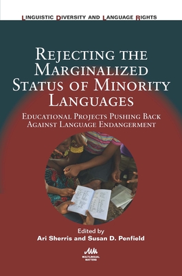 Download Rejecting the Marginalized Status of Minority Languages: Educational Projects Pushing Back Against Language Endangerment - Ari Sherris file in ePub