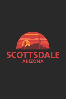 Read Online Scottsdale Arizona: AZ City State Desert Notebook Journal Lined Wide Ruled Paper Stylish Diary Vacation Travel Planner 6x9 Inches 120 Pages Gift - Kmxm Art file in PDF