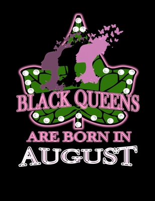 Full Download Black Queens Are Born in August: African American Black Women Empowerment Affirmation Motivational Gratitude Daily Planner, Journal, Notebook - Black History Publishing | PDF