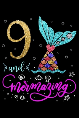 Full Download 9 and Mermazing: Birthday Gift Mermaid Notebook College Ruled -6 x 9-notebook journal - Dairy-Primary Composition Notebook Journal -100 pages-. -  | PDF